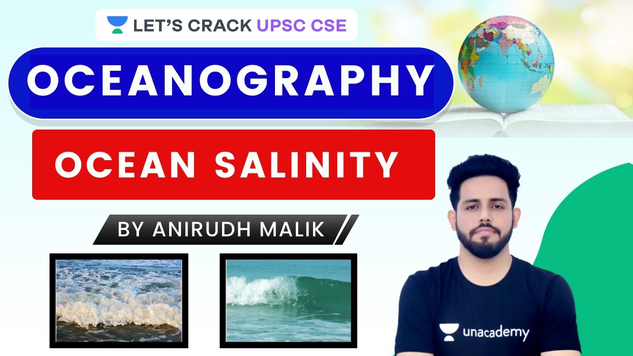 L47: Ocean salinity | Oceanography | Geography | UPSC CSE 2021 | Anirudh Malik