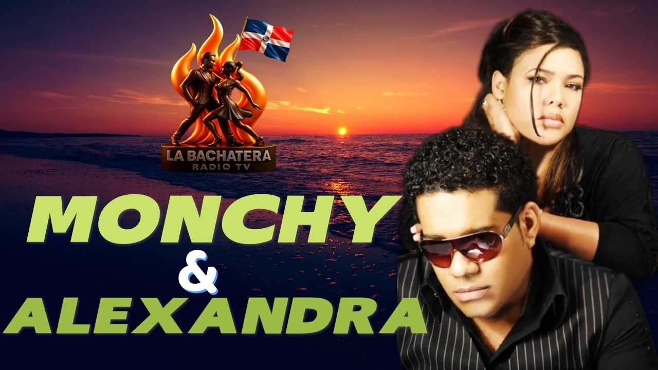 MONCHY Y ALEXANDRA -  Bachatas de Honor.