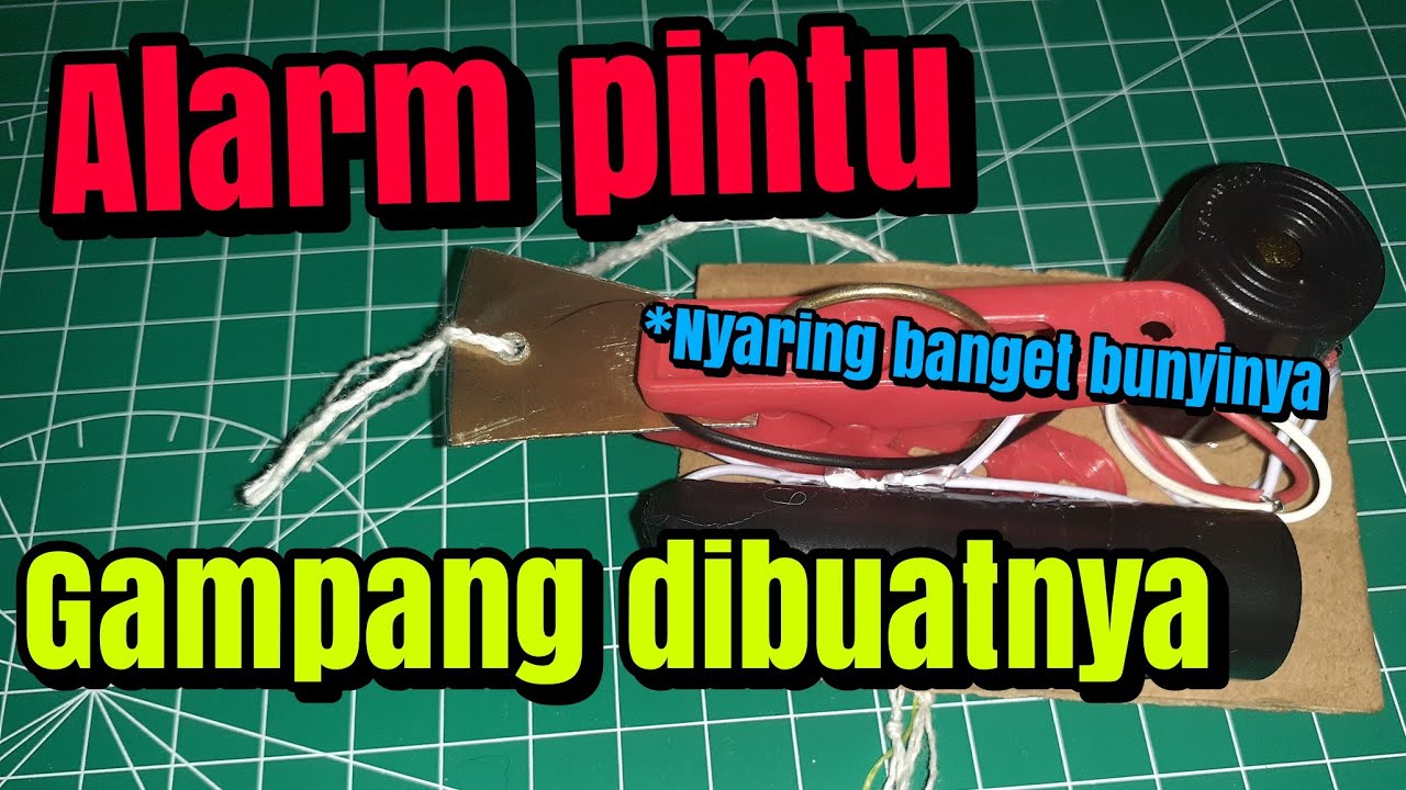 Cara membuat alarm pintu sederhana