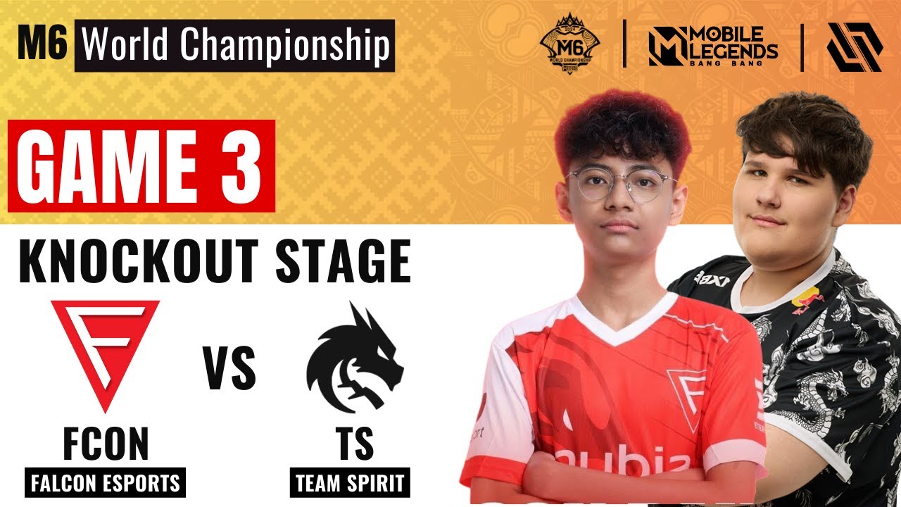 FCON VS TS GAME 3 | FALCON ESPORTS vs TEAM SPIRIT GAME 3 | MLBB M6 Knockout Stage Day 4