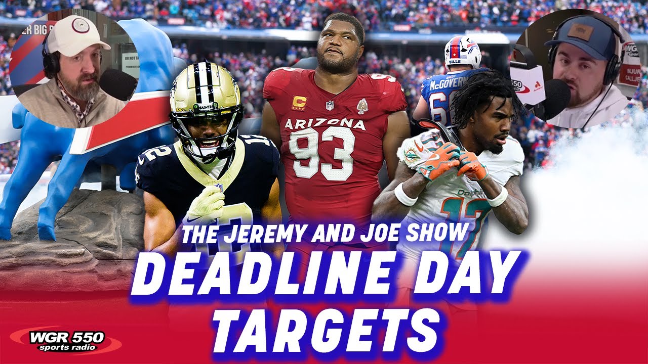 Identifying Bills Trade Targets on Deadline Day | The Jeremy and Joe Show