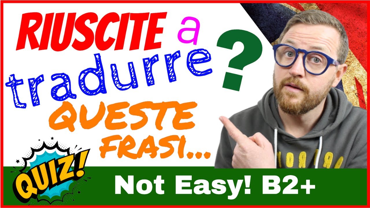 TRANSLATION QUIZ! B2+ Not Easy!!