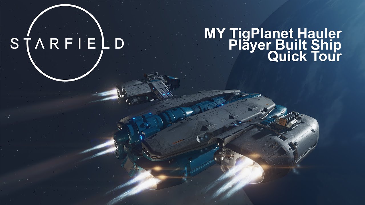 STARFIELD | MY TigPlanet Hauler - Player Built Ship - Quick Tour | PC &bull; RTX3080 Ti #starfield