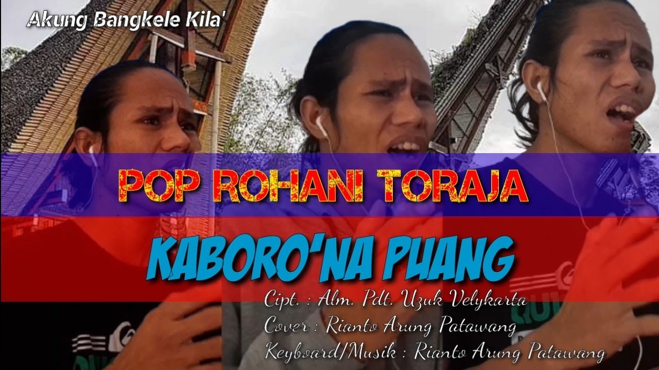 Kaboro'na Puang pop rohani toraja || cipta Alm.Pdt Uzuk Velykarta By rianto arung patawang