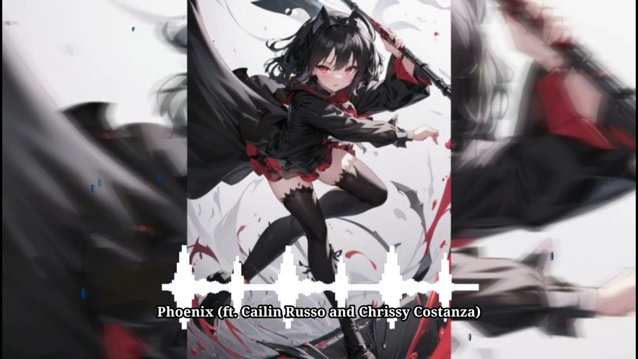Phoenix (ft. Cailin Russo and Chrissy Costanza)[Nightcore](Lyrics)