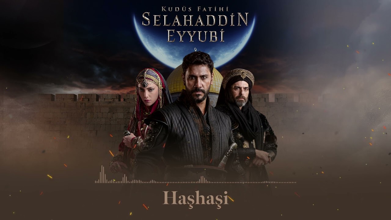 Haşhaşi 🎧  | Kudüs Fatihi Selahaddin Eyyubi Dizi Müziği