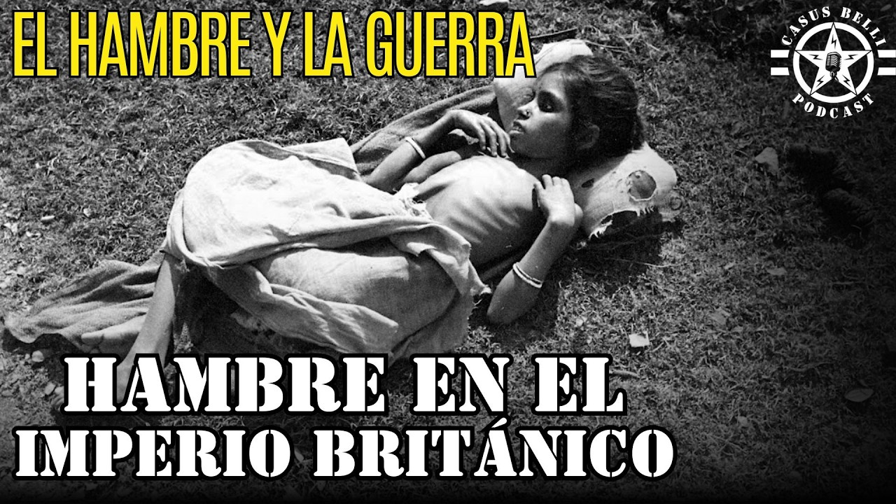 El Imperio Británico y sus Colonias - El HAMBRE y la GUERRA