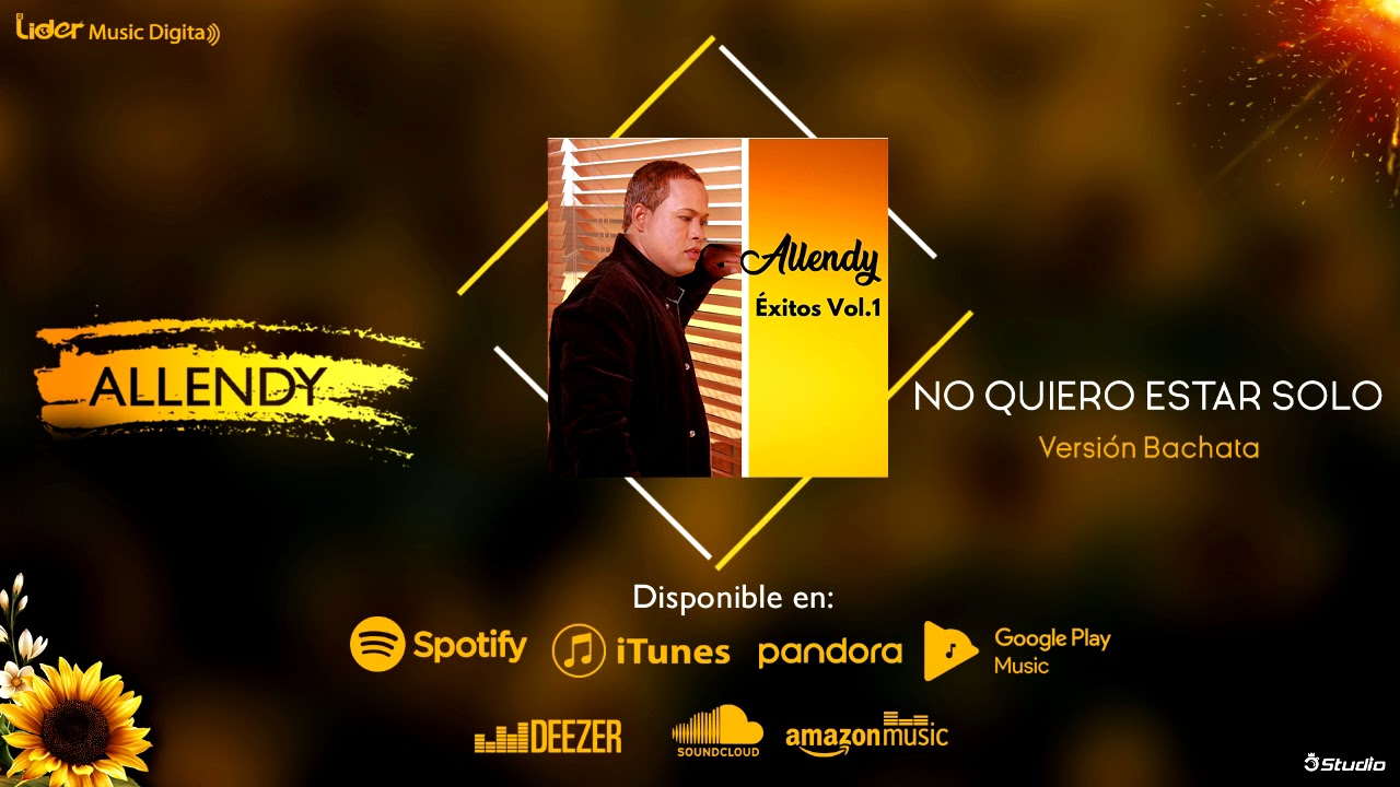 Allendy - No Quiero Estar Solo ''Versi&oacute;n Bachata'' (&Eacute;xitos Vol. 1 - El &Aacute;lbum)