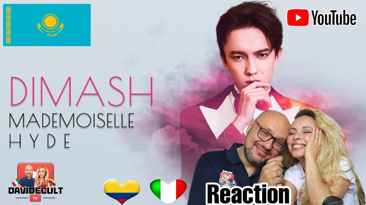 Dimash - Mademoiselle Hyde Reaction  🇮🇹Italian and 🇨🇴Colombian