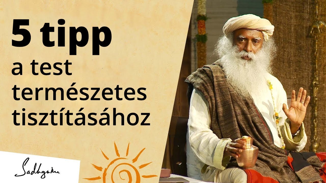 5 tipp a test természetes, otthoni megtisztításához | Sadhguru
