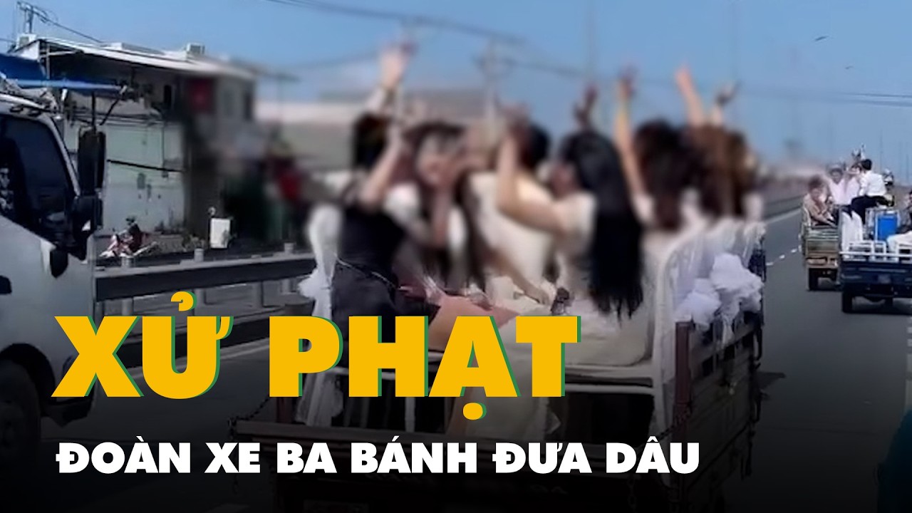 Video đo&agrave;n xe ba b&aacute;nh đưa d&acirc;u ở Đồng Th&aacute;p: Xử phạt 4 t&agrave;i xế, tịch thu 3 xe kh&ocirc;ng giấy tờ