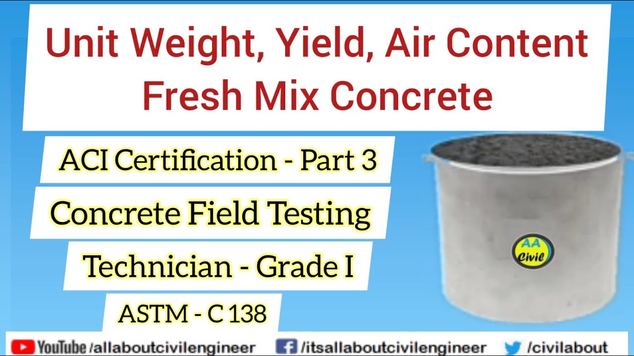 Unit Weight, Yield, Air Content Fresh Mix Concrete | ACI Certification | All About Civil Engineer