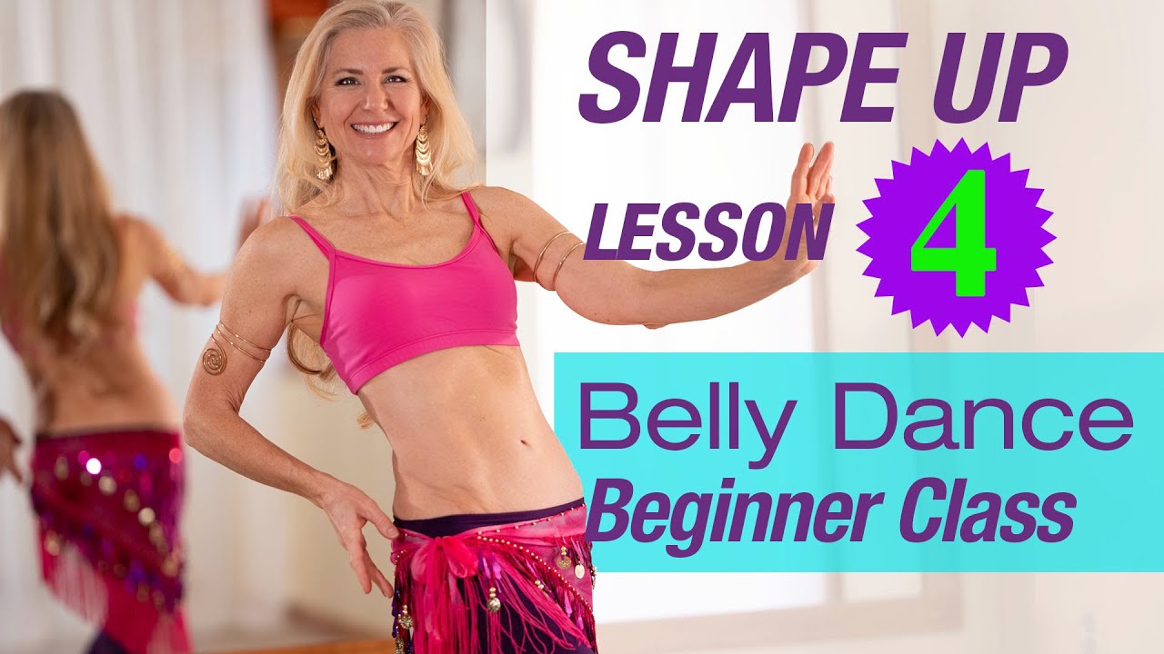 Shape Up with Belly Dance LESSON 4 - Beginner Class