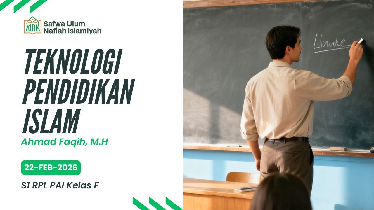 F4-Teknologi Pendidikan Islam-Ahmad Faqih, M.H