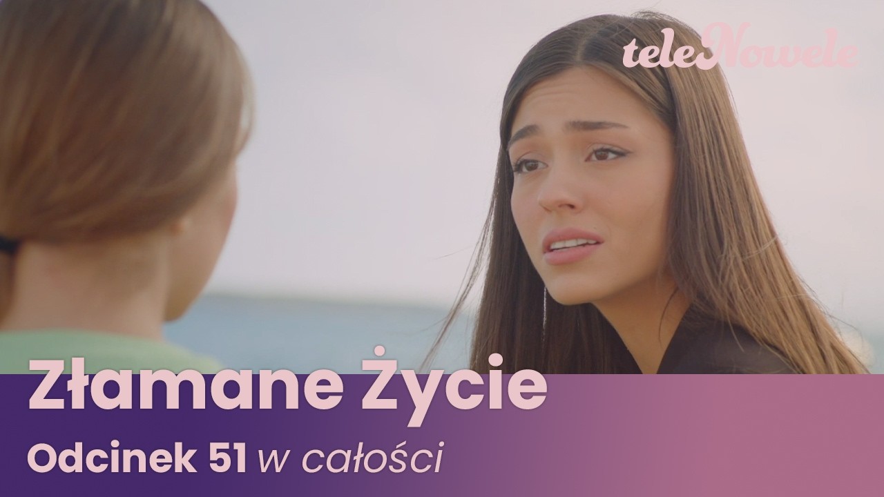 Złamane Życie | Odcinek 51 | Cały Odcinek