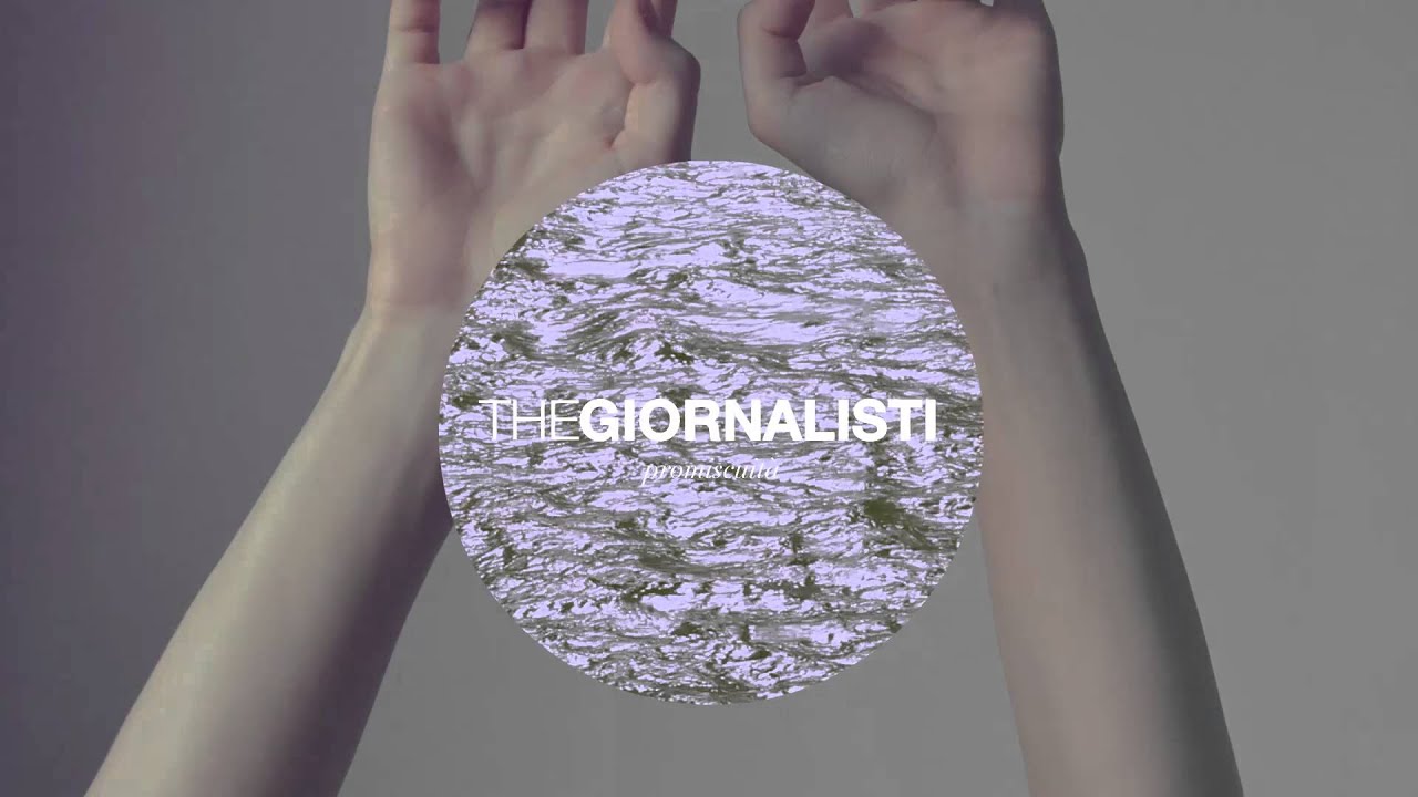 Thegiornalisti - Promiscuit&agrave;