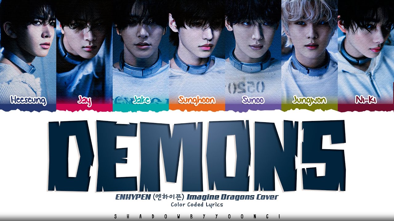 ENHYPEN 'Demons' Lyrics [Imagine Dragons Cover] (엔하이픈 Demons 가사) [Color Coded_Eng] | ShadowByYoongi