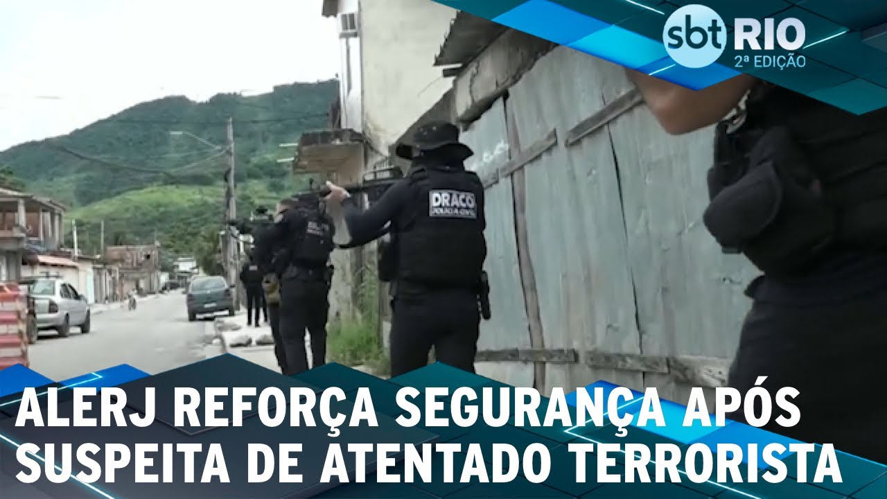 Alerj reforça segurança após suspeita de atentado terrorista