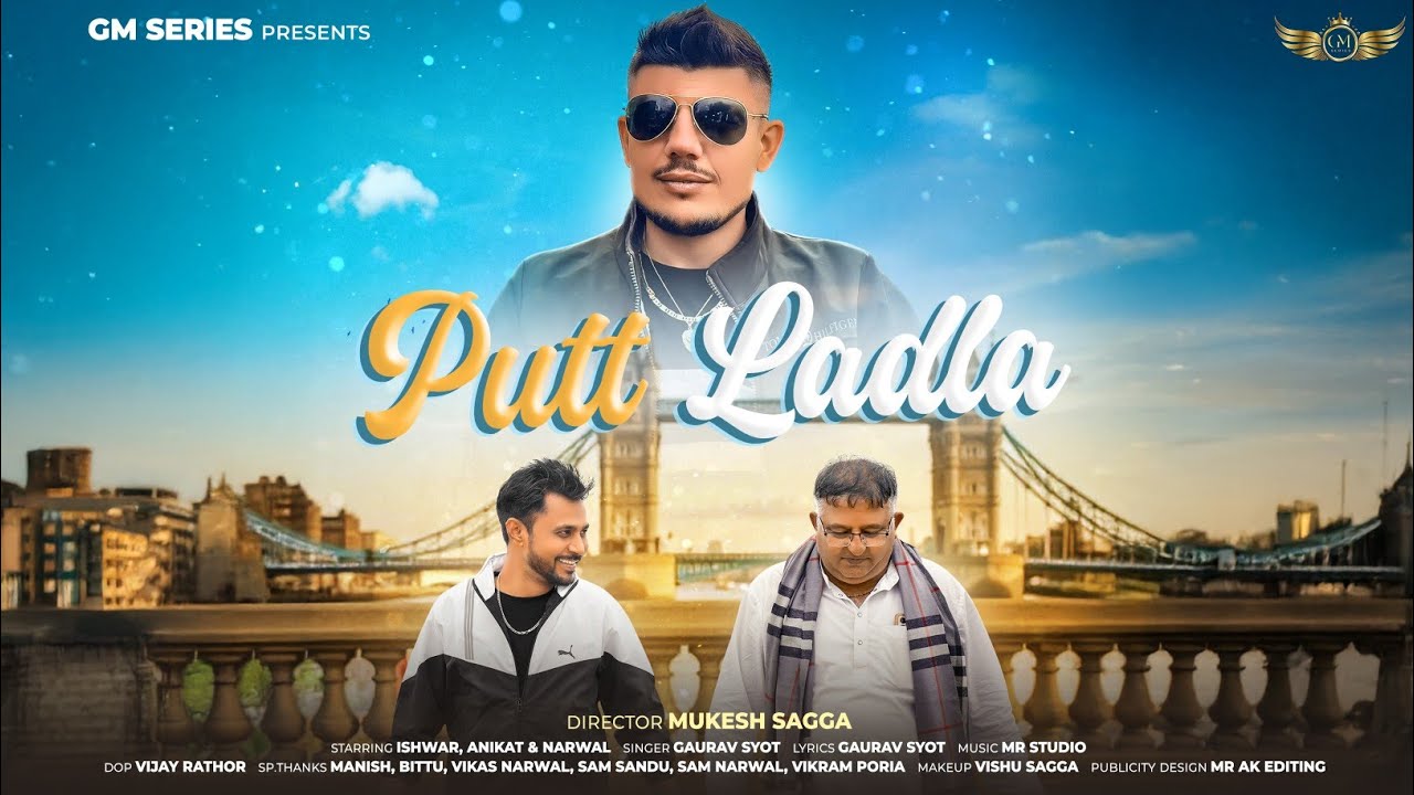 Putt Ladla (official video) Gaurav syot Mukesh sagga I naw Haryanvi song 2025