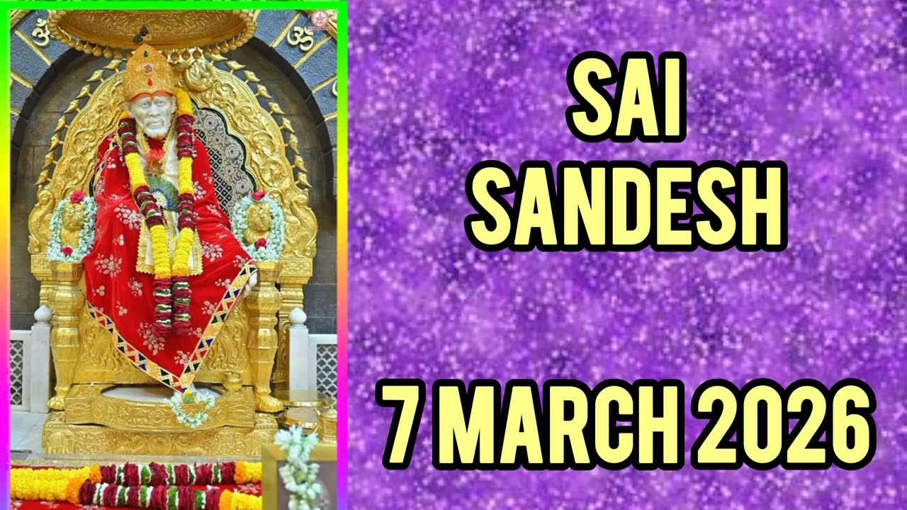 SAI SANDESH || 7 MARCH 2026