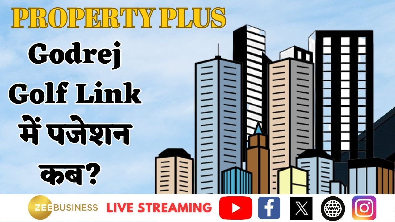 Godrej Golf Link Possession Updates! Ownership Rights in Godrej Golf Link: What You Need to Know!