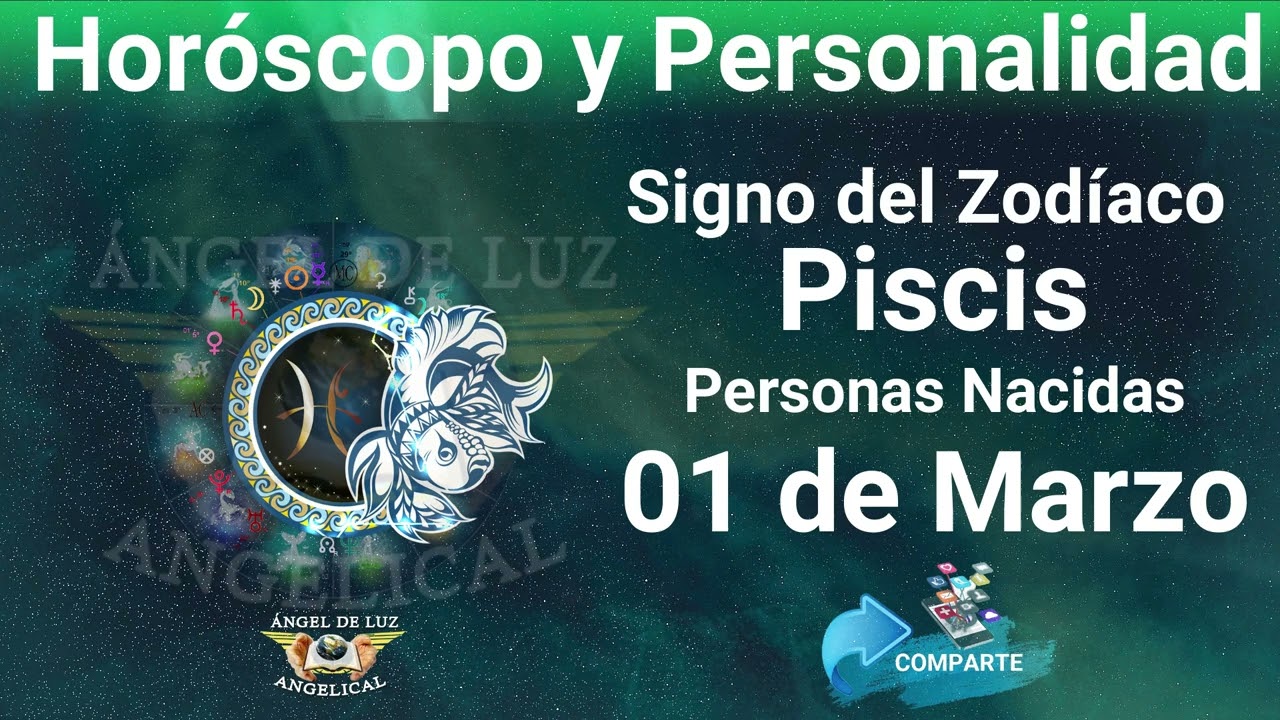 01 de Marzo🔴 Signo del Zod&iacute;aco - Hor&oacute;scopo y Personalidad🔴PISCIS