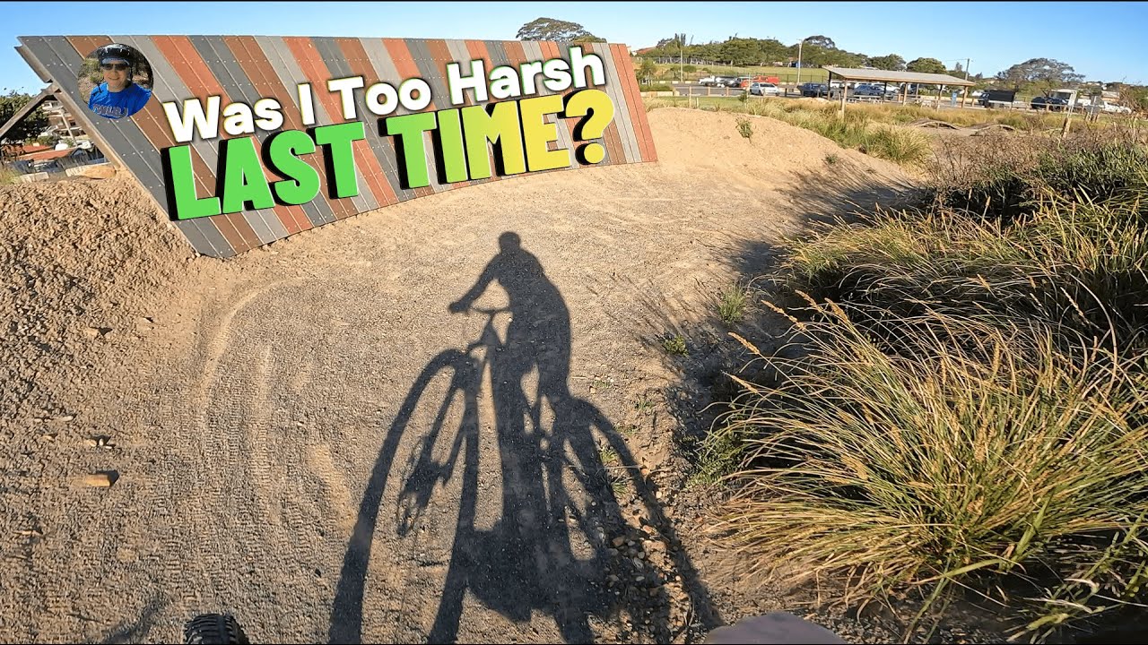 Cringila MTB Trails and Skills Park | Was I too harsh last time?
