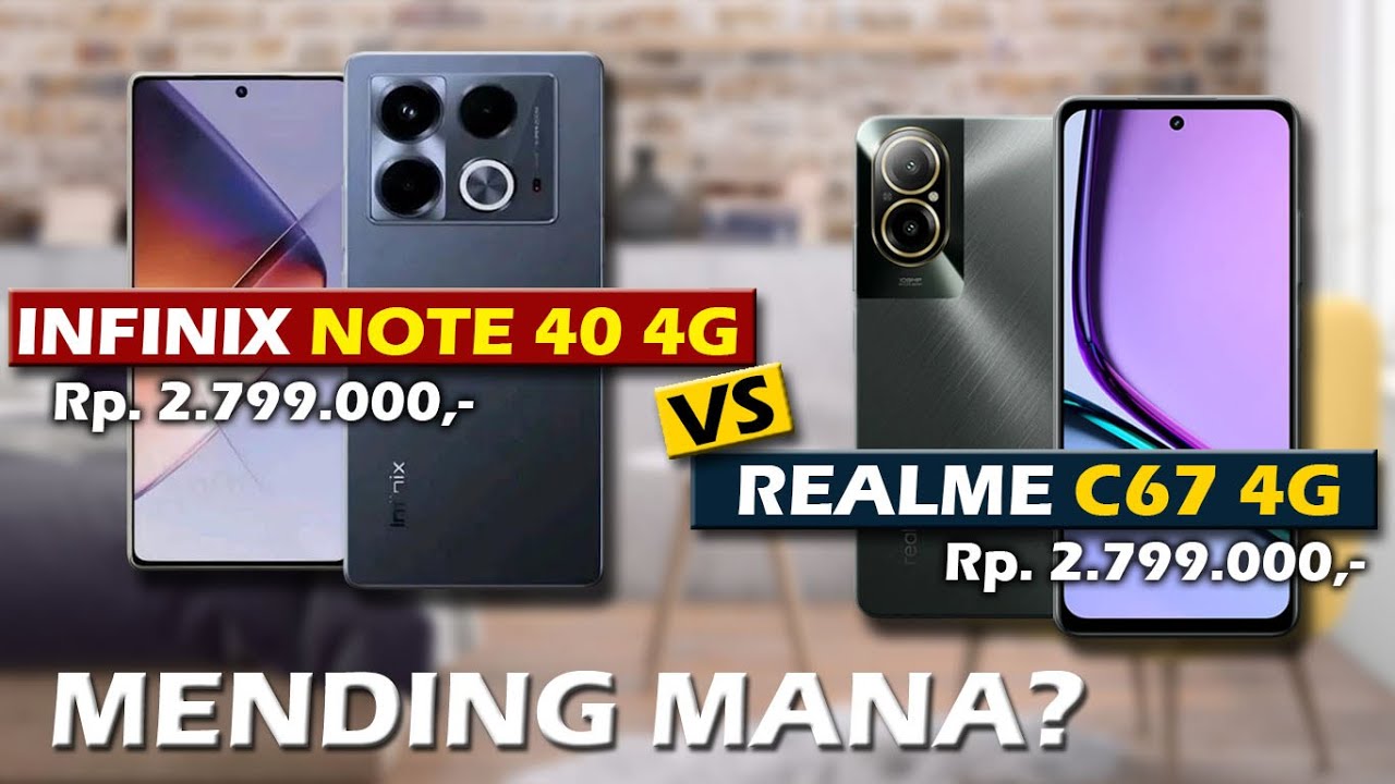 MENDING MANA? INFINIX NOTE 40 4G VS REALME C67 4G