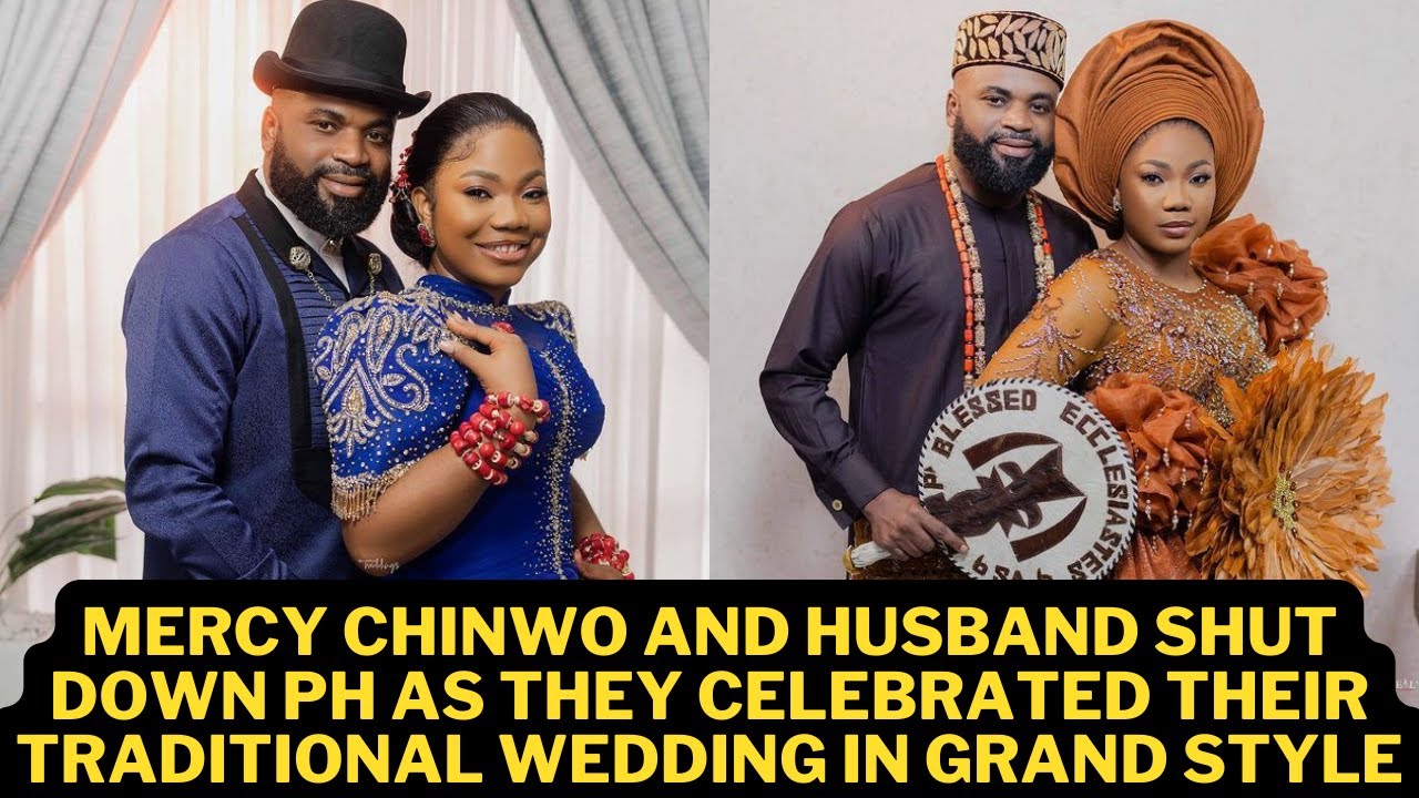 MERCY CHINWO AND PASTOR BLESSED SHUT DOWN PH AS THEY CELEBRATED THEIR TRADITIONAL MARRIAGE!