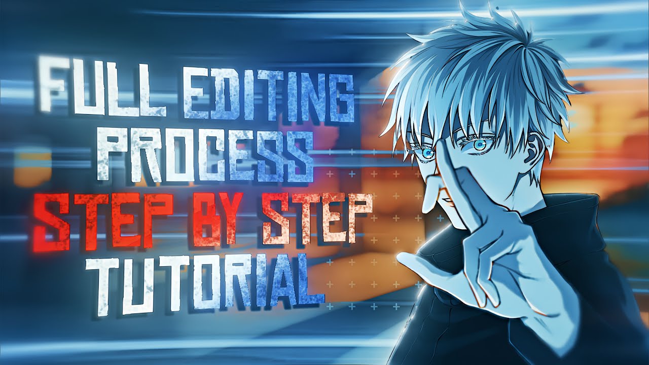 Full Editing Process 