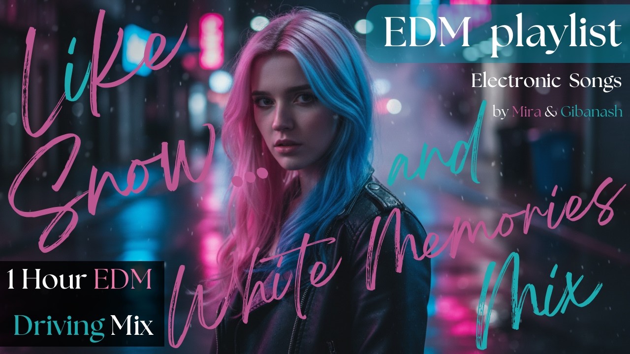 EDM Winter Glow ❄️ 1 Hour Emotional Drops for Deep Focus & Driving (Like Snow… & White Memories Mix)