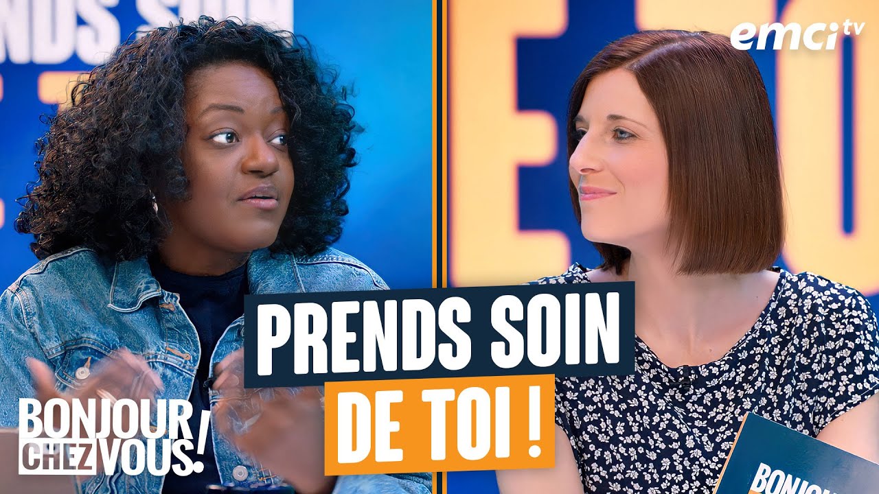 Prends soin de toi ! - Bonjour chez vous !