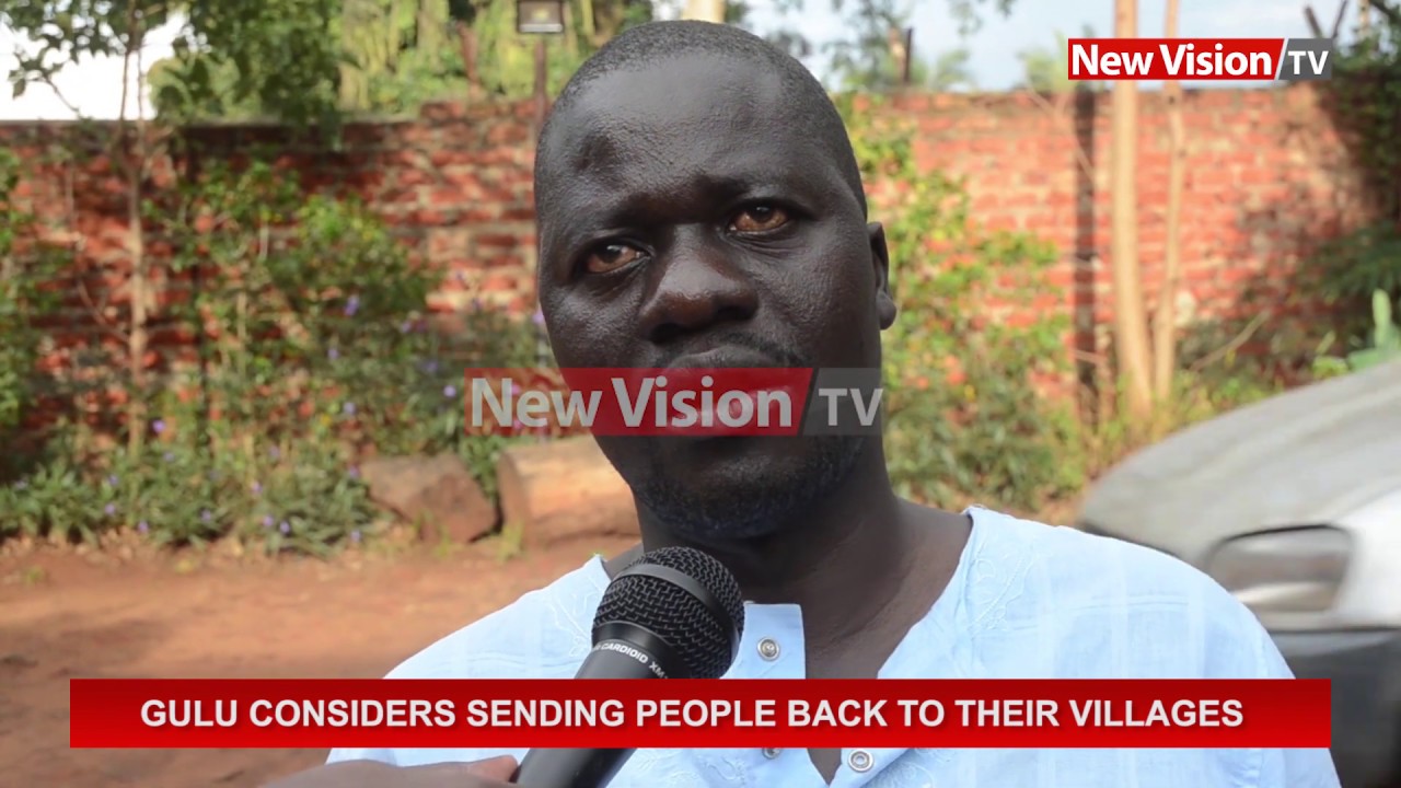 Gulu Sending People back to Villages