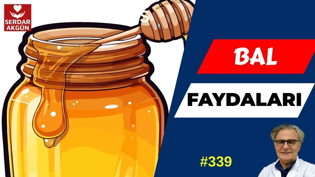 339. Balın Faydaları ve Bilmediklerimiz, Sağlıklı Beslenme, Serdar Akgün