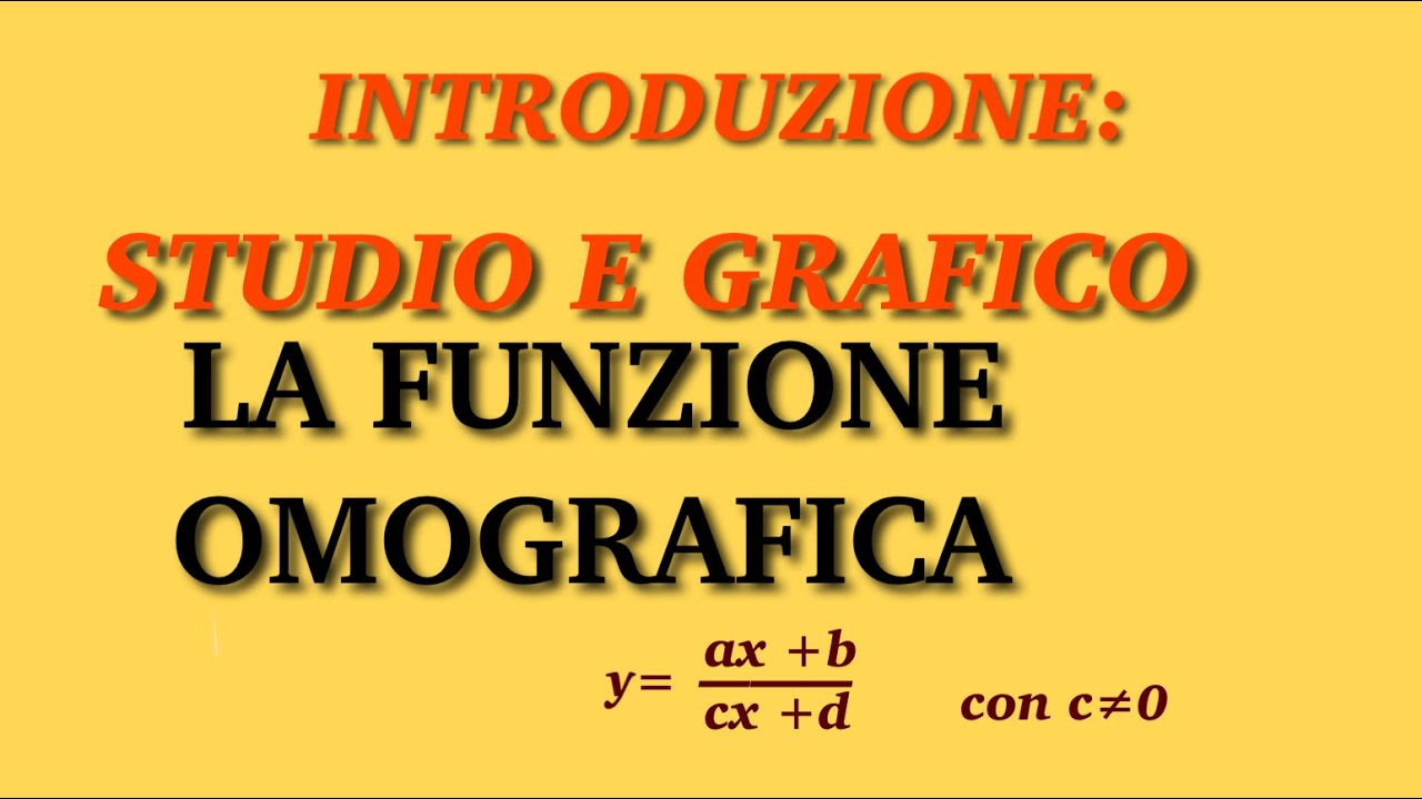 FUNZIONE OMOGRAFICA (parte 1): il grafico e le sue proprietà.