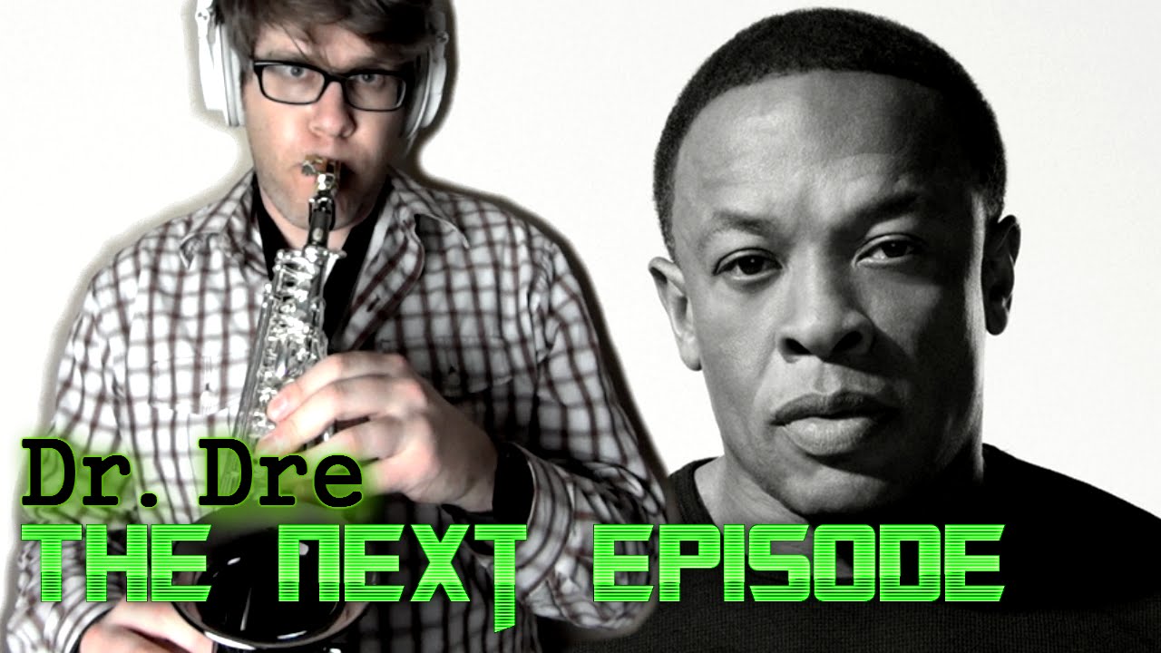 Dr. Dre - The Next Episode - Soprano Saxophone - BriansThing