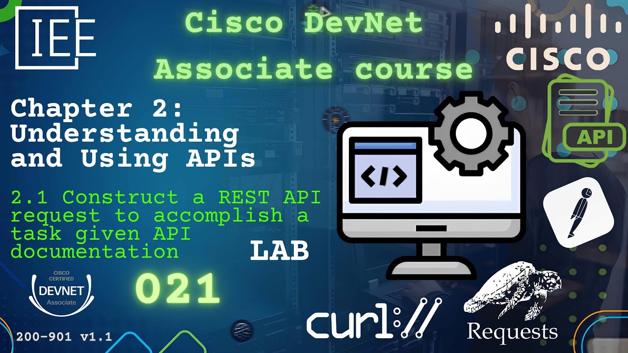 Cisco DevNet Associate Part 021 | 200-901 DEVASC | How to Craft REST API Requests from Docs Lab