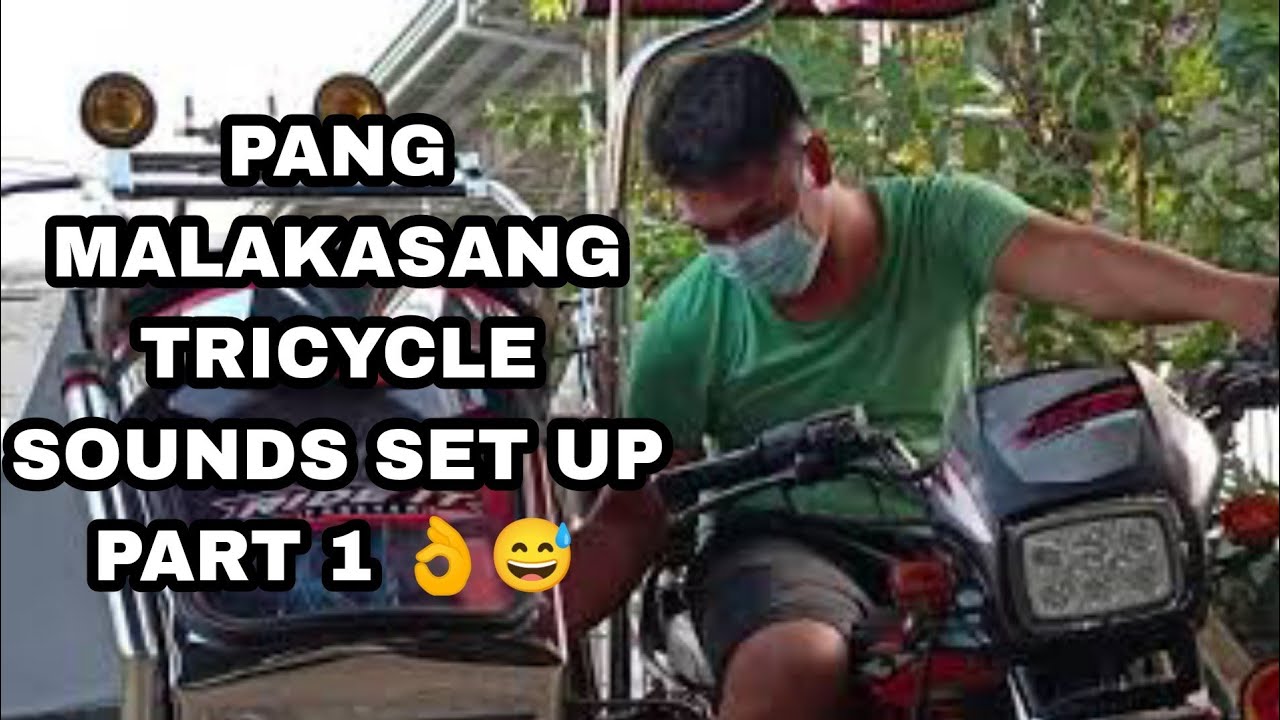 Tricycle Sound Set UP ( Malakas!)