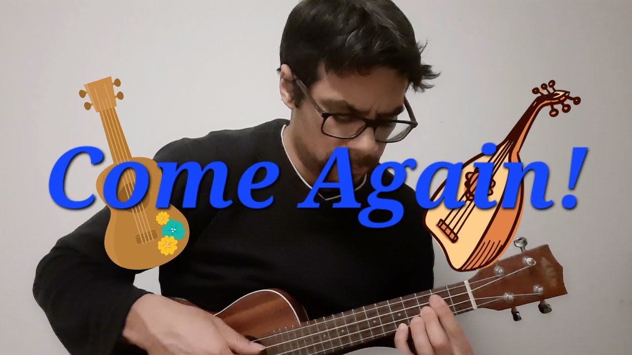 Come Again!