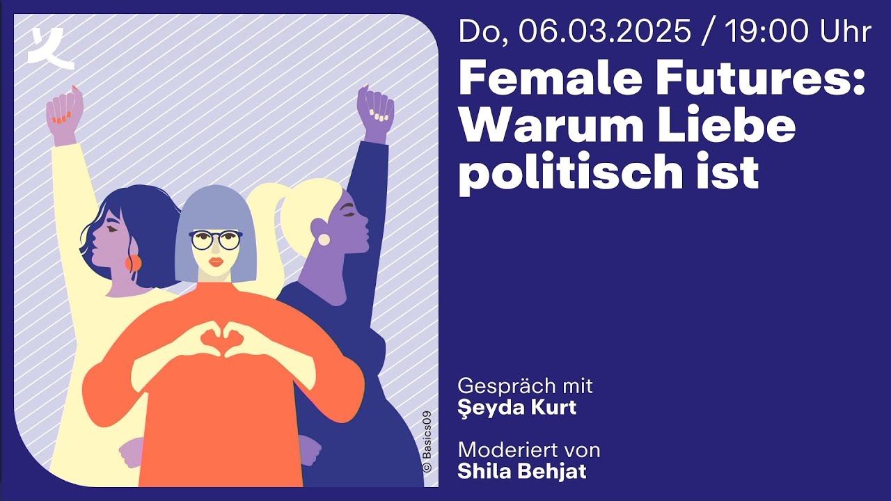 Female Futures: Warum Liebe politisch ist (2025)