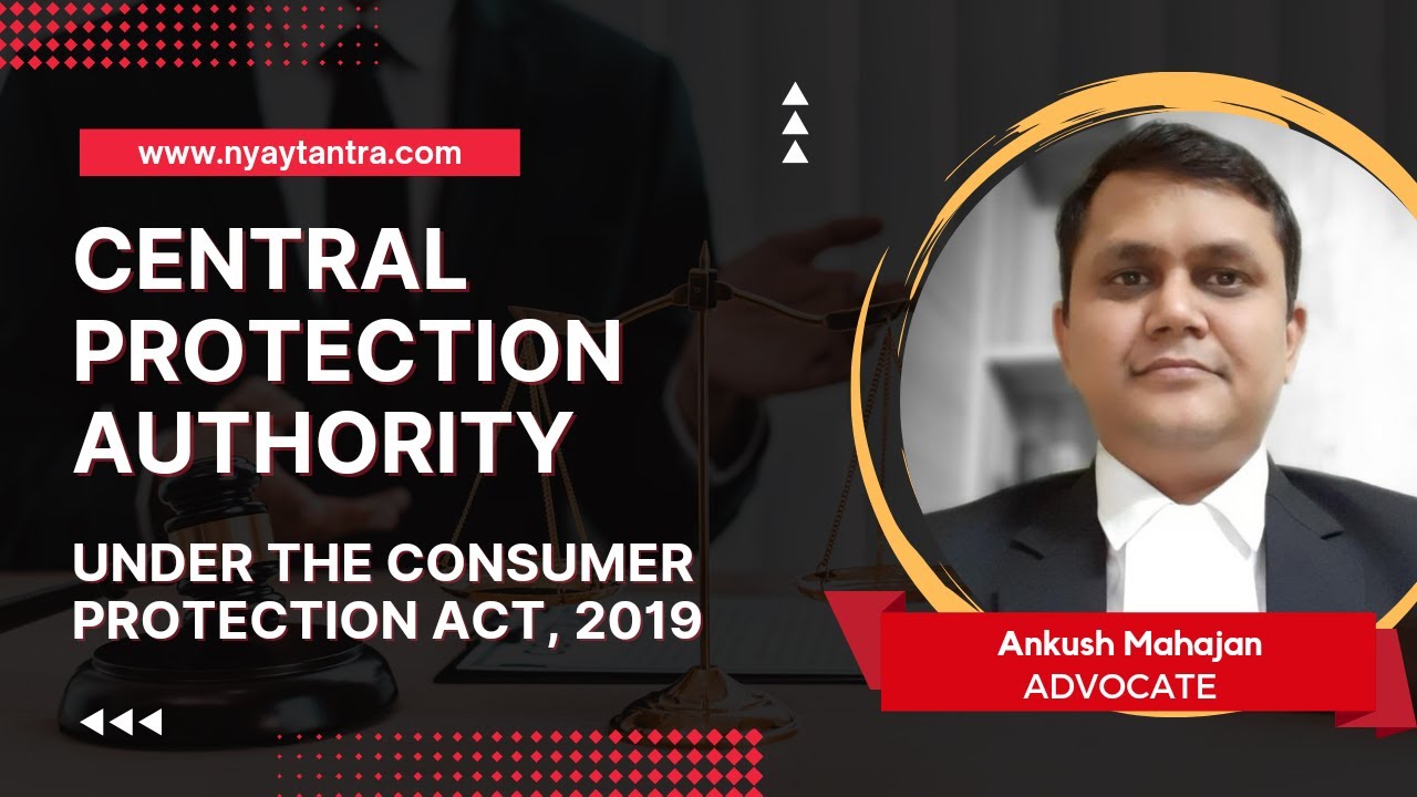 CCPA - Central Consumer Protection Authority | NyayTantra