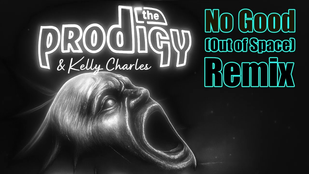 No good - The Prodigy (Out Of Space Remix) 2025