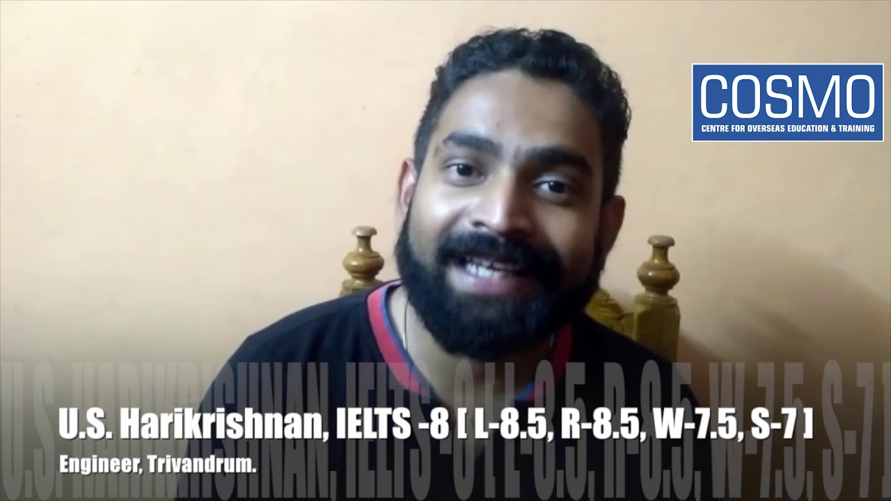 COSMO IELTS Center is the Key to Your Future - Says Harikrishnan IELTS-8 @ Kerala