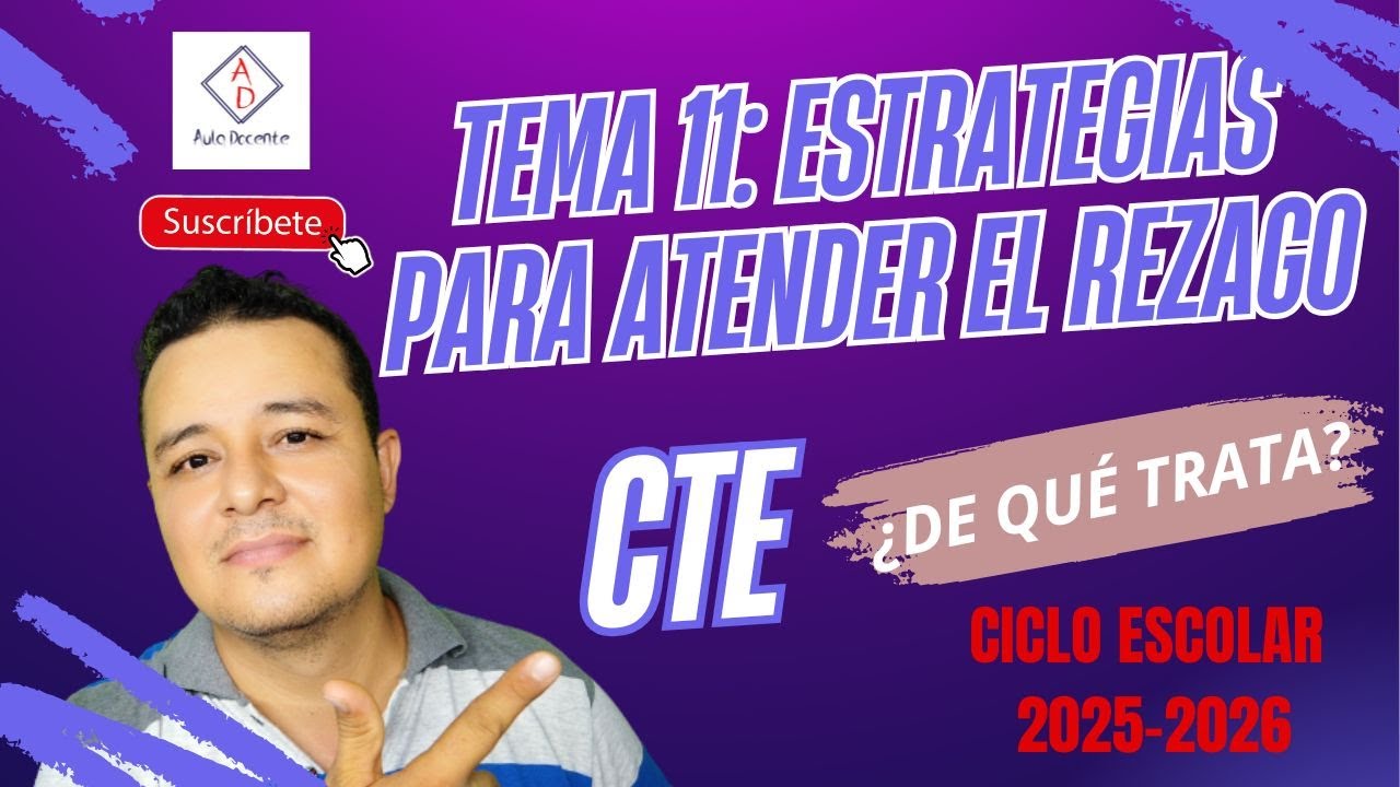 TEMA 11 ESTRATEGIAS PARA ATENDER EL REZAGO (CTE 2025-2026)