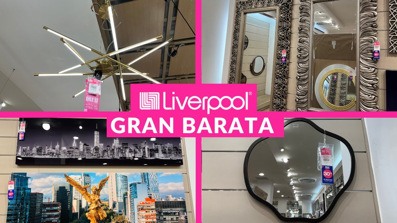 GRANDES DESCUENTOS EN ESPEJOS, CUADROS E ILUMINACIÓN EN LA GRAN BARATA DE LIVERPOOL