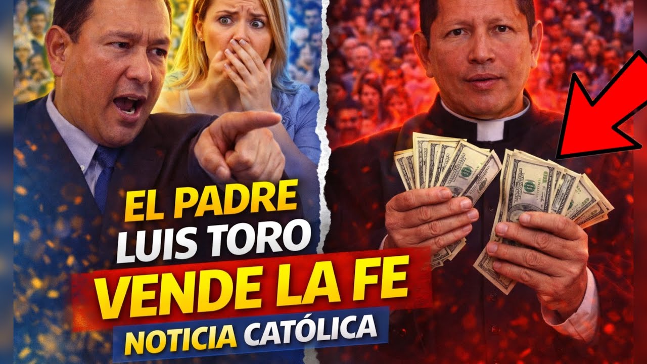 ¡ESCÁNDALO! Acusan Públicamente al Padre Luis Toro de “Vender la Fe”