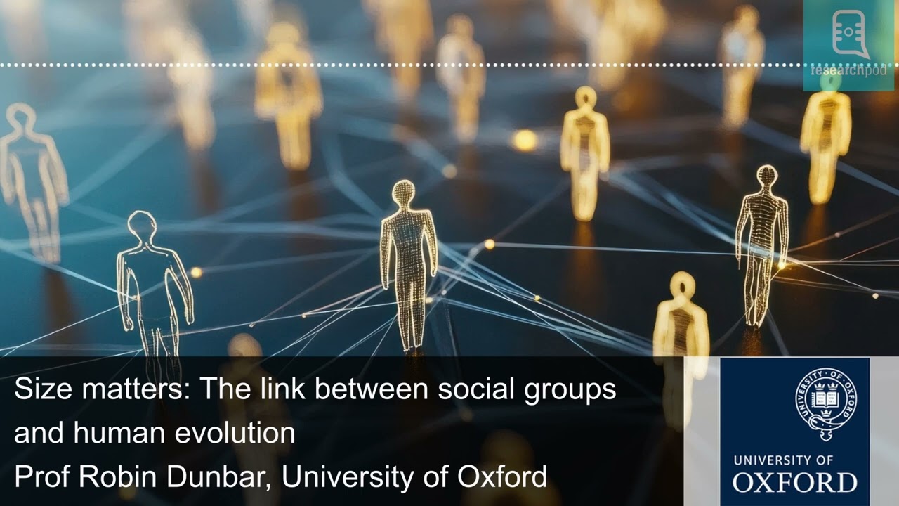 Size matters: The link between social groups and human evolution with Robin Dunbar