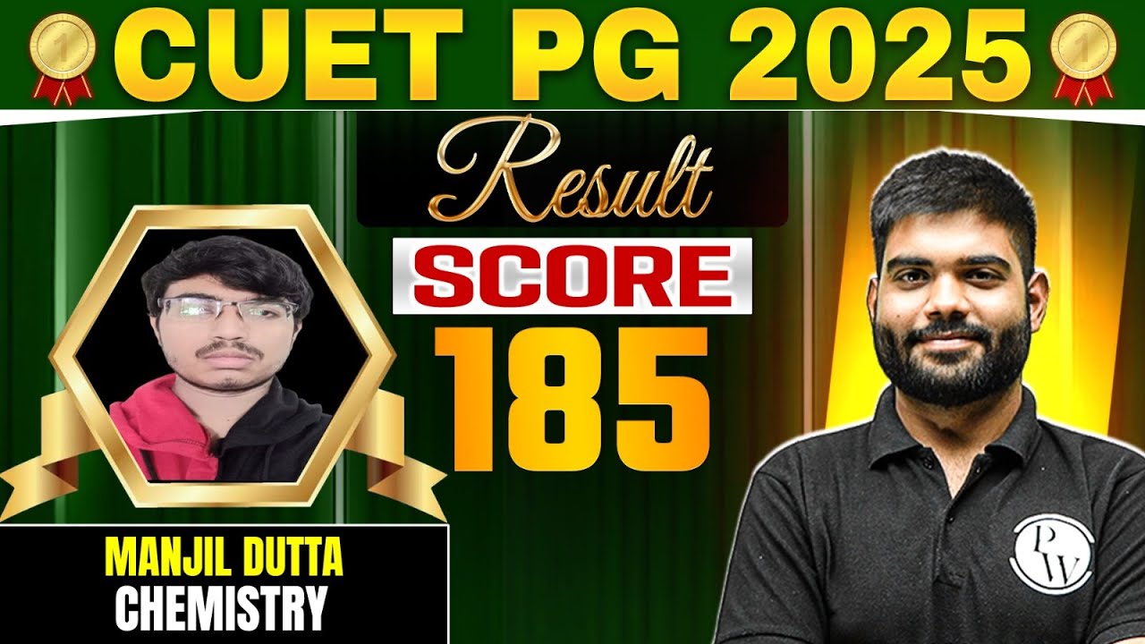 🔥CUET PG 2025 Result OUT | Manjil Dutta Scores 185 in Chemistry | PW Toppers