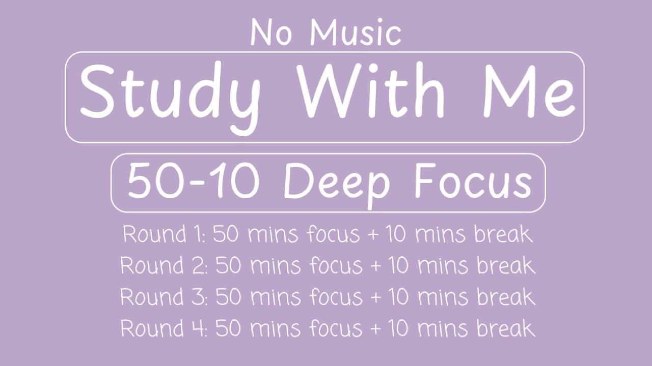 Study With Me | 50-10 Deep Focus | 4-Hour Focus | No Music
