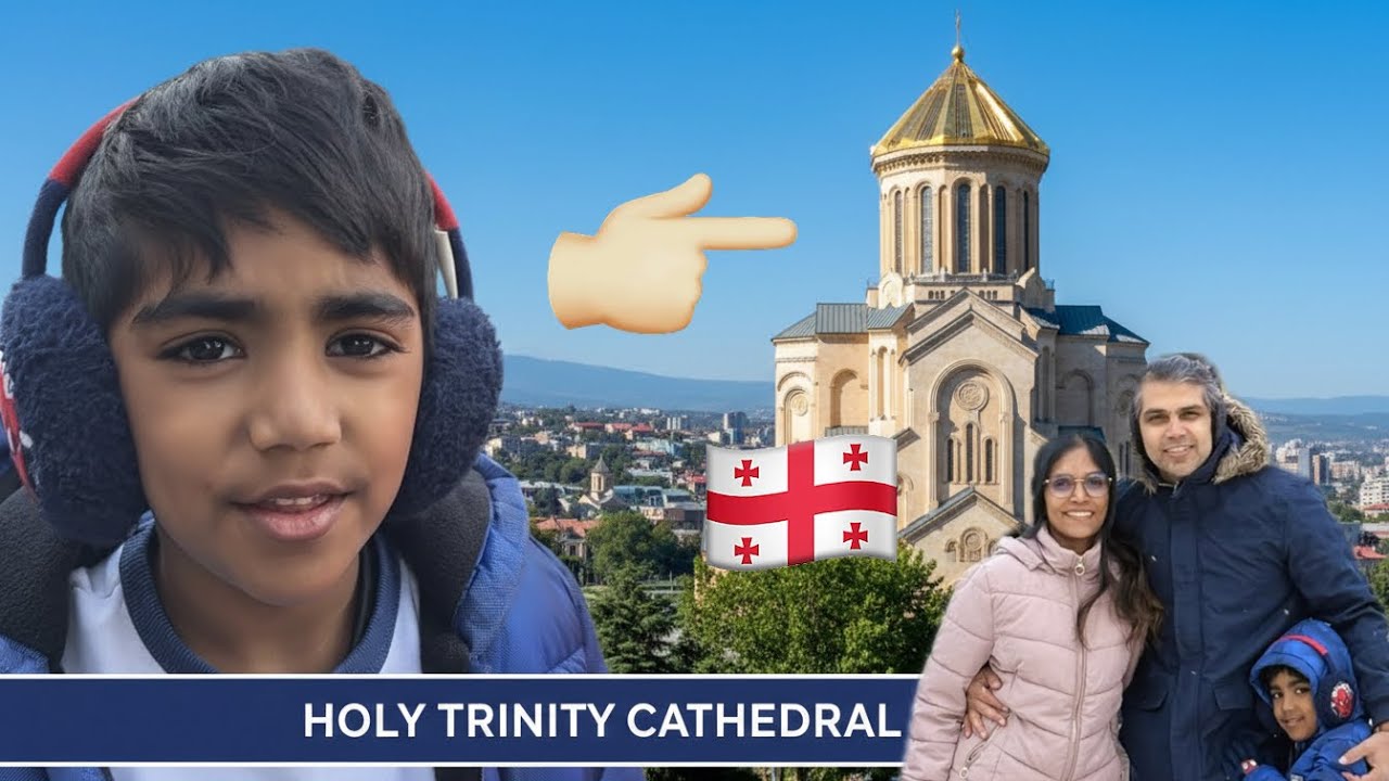 S3 - Tbilsi explore by kid| Holy Trinity Cathedral #travel #dailyvlog #world